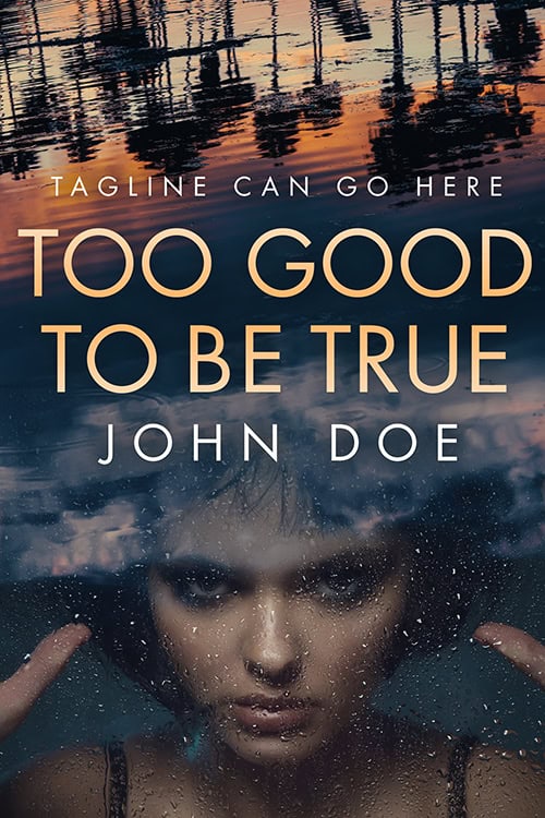 Too Good to Be True