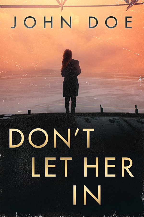 Don’t Let Her In