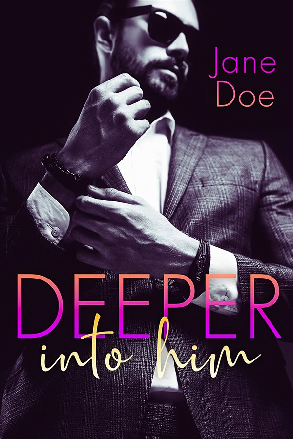 Deeper Into Him