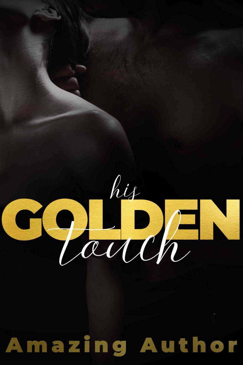 His Golden Touch: An Erotic Romance