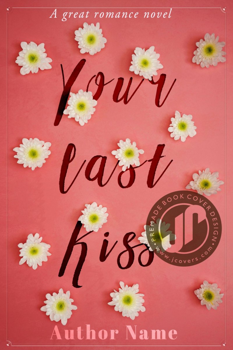 YOUR LAST KISS