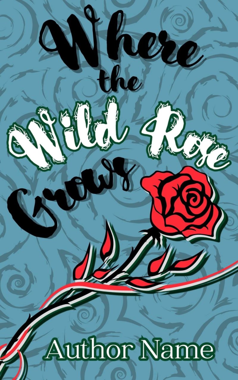 Where the Wild Rose Grows