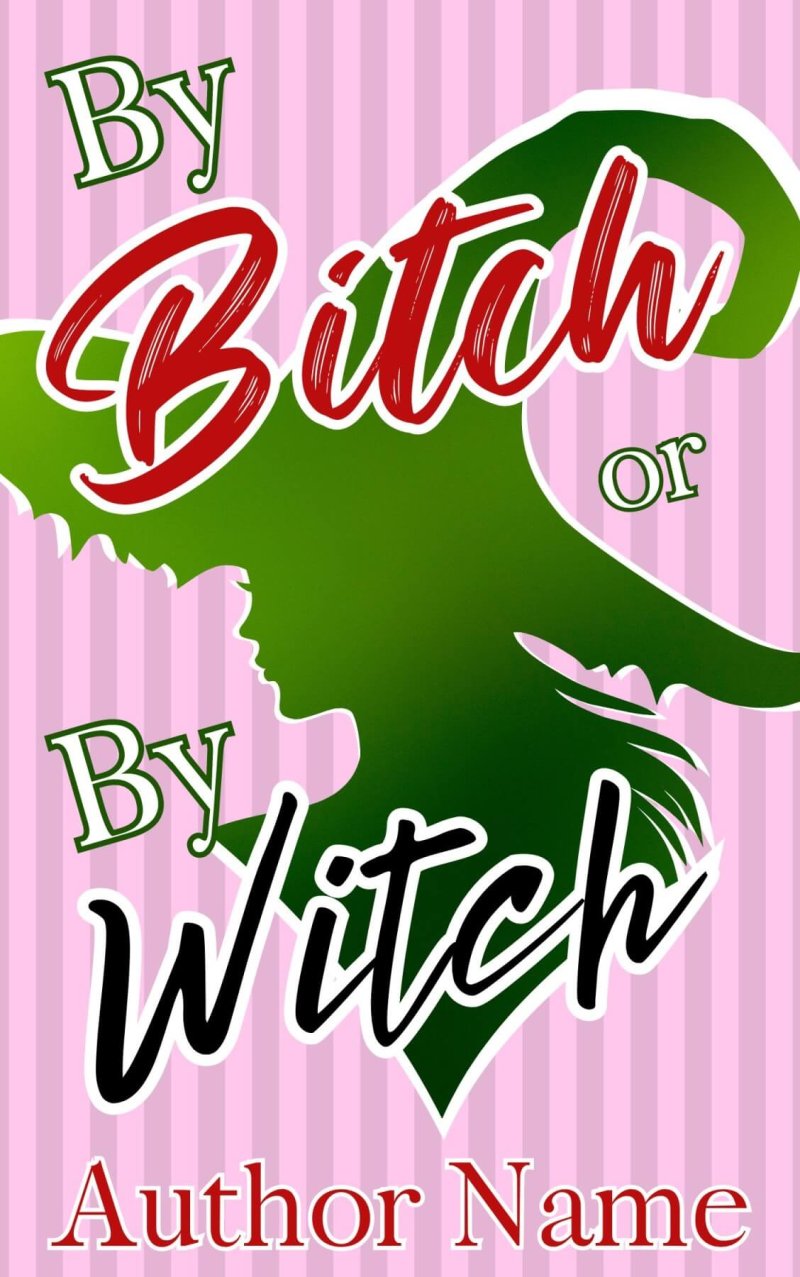 By B*tch or By Witch