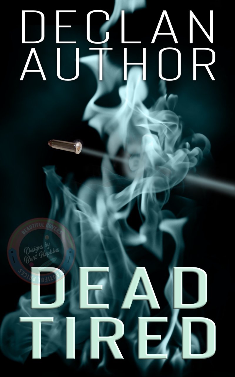 Dead Tired – Bullet Flying Through Smoke Private Investigator Detective