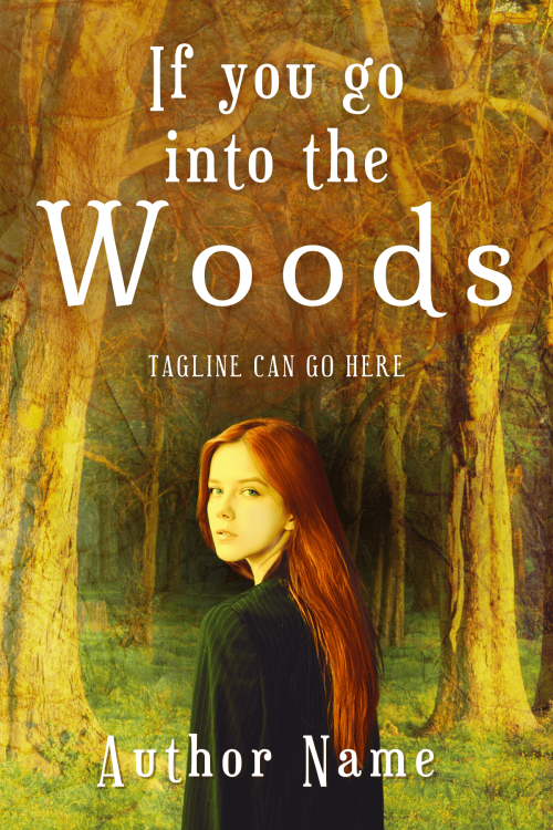 If you go into the woods