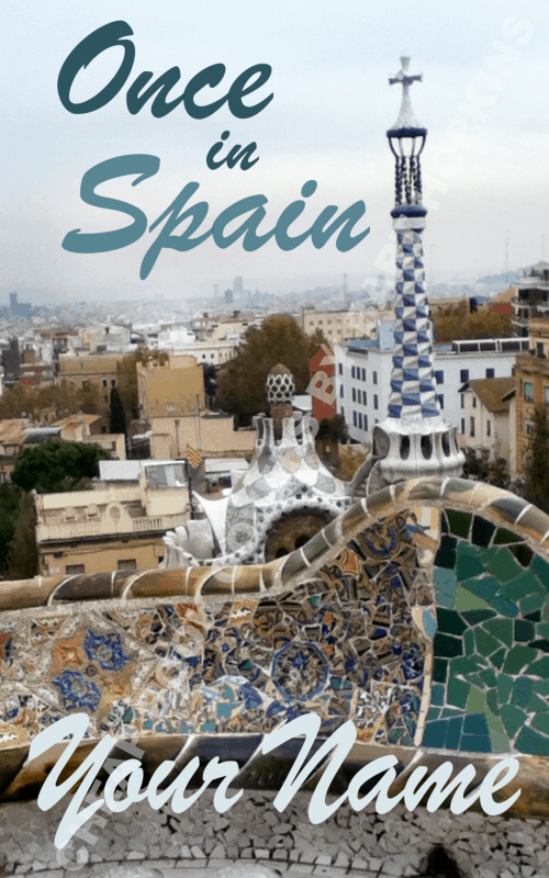 Once in Spain – Park Guell in Barcelona