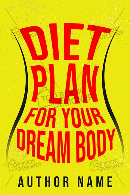 Diet Plan For Your Dream Body