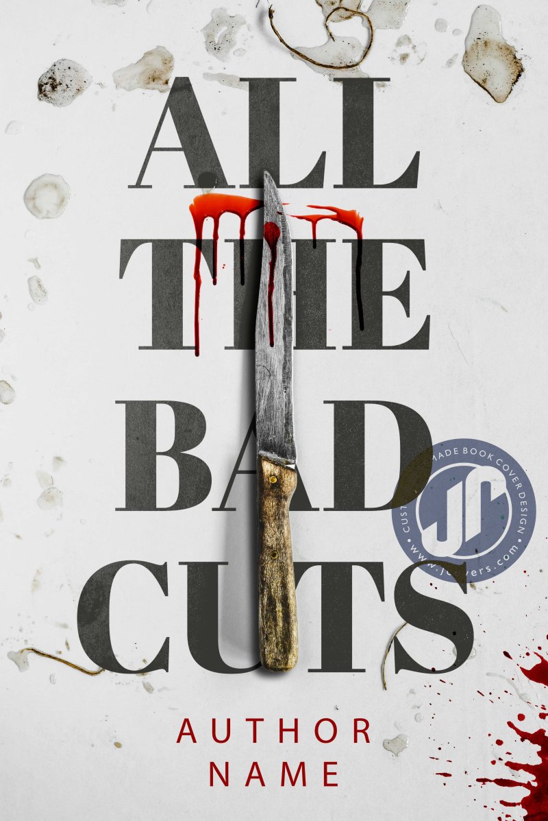 ALL THE BAD CUTS